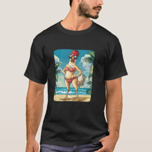 Funny Chicken Woman Costume in Bikini for Beach Lo T-Shirt