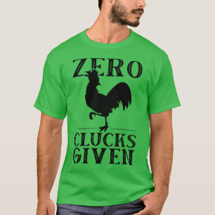 Funny Chicken Zero Clucks Given Retro Rooster Grap T-Shirt