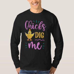 Funny Chicks Dig Me Men Boys Cute Easter Egg Hunti T-Shirt