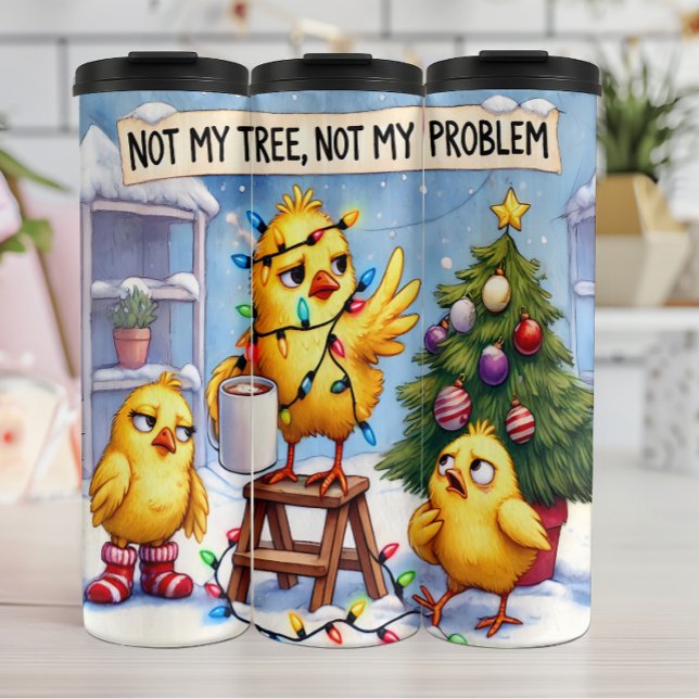 Funny Chicks Not My Problem Thermal Tumbler (Creator Uploaded)