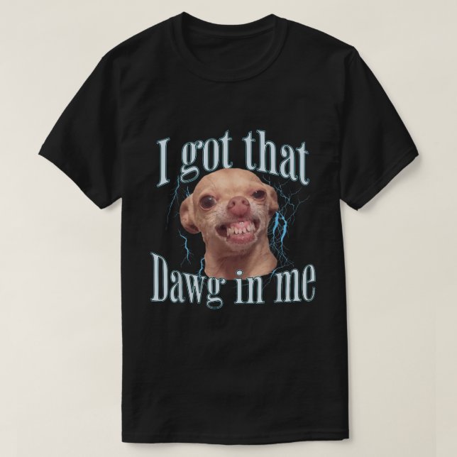 Funny Chihuahua Dawg Meme Design T-Shirt (Design Front)