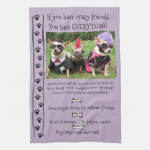 Funny Chihuahua Dog Quotes Kitchen Towel