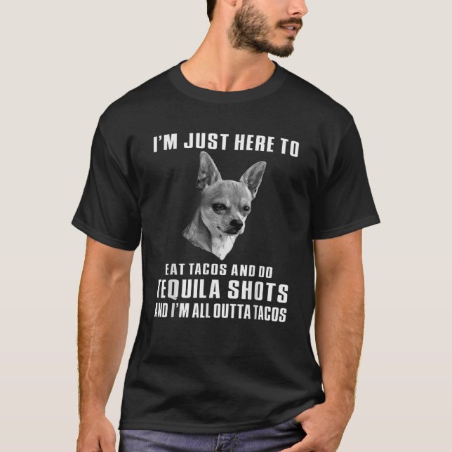 funny chihuahua funny taco tequila chihuahua lover T-Shirt (Front)