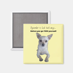 FUNNY CHIHUAHUA MAGNET