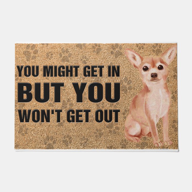Funny Chihuahua Saying doormat, Dog Mom Doormat (Front)