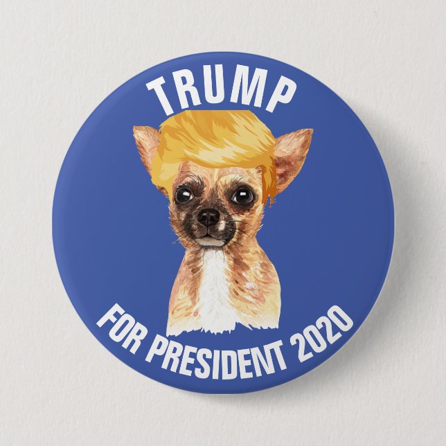 Funny Chihuahua Trump Campaign Button (Front)