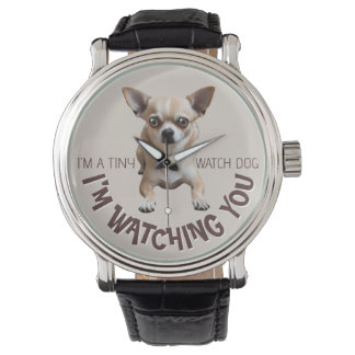Funny Chihuahua Watch Dog Watch