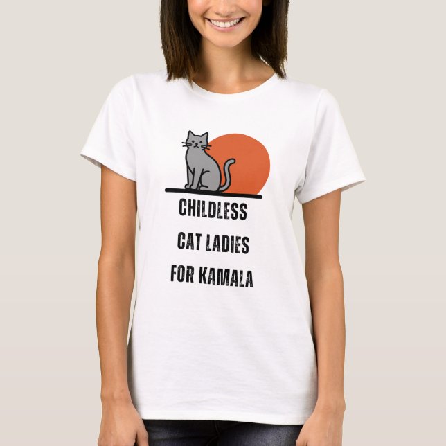 Funny Childless Cat Ladies  T-Shirt (Front)