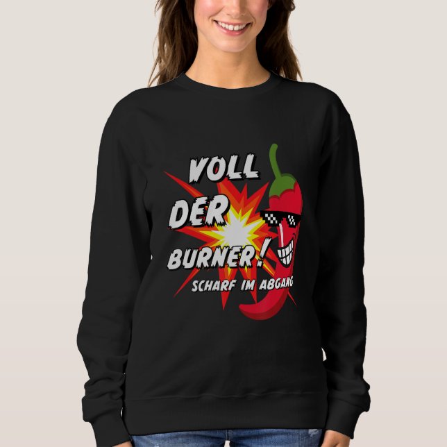 Funny chilli saying for chilli lovers, spicy chill sweatshirt (Front)