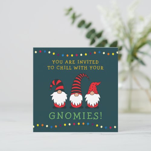 Funny Chillin With My Gnomies Christmas Pun   In Invitation