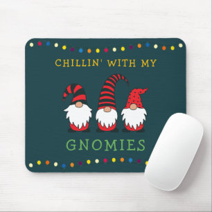 Funny Chillin' With My Gnomies Christmas Pun Mouse Pad
