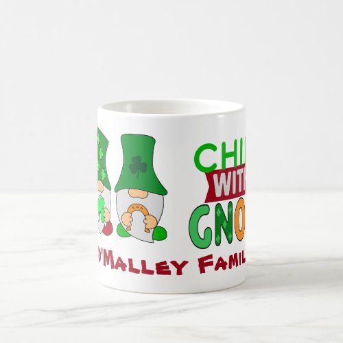 Funny Chillin with My Gnomies St Patricks Day  Coffee Mug