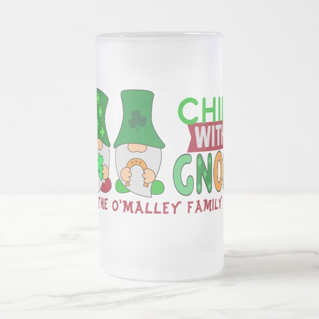 Funny Chillin with My Gnomies St Patricks Day Frosted Glass Beer Mug (Center)