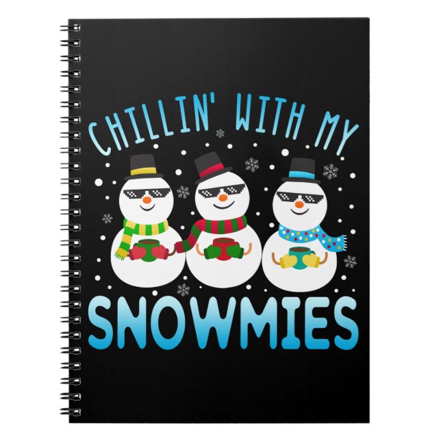 Funny Chillin' With My Snowmies Christmas Notebook (Front)