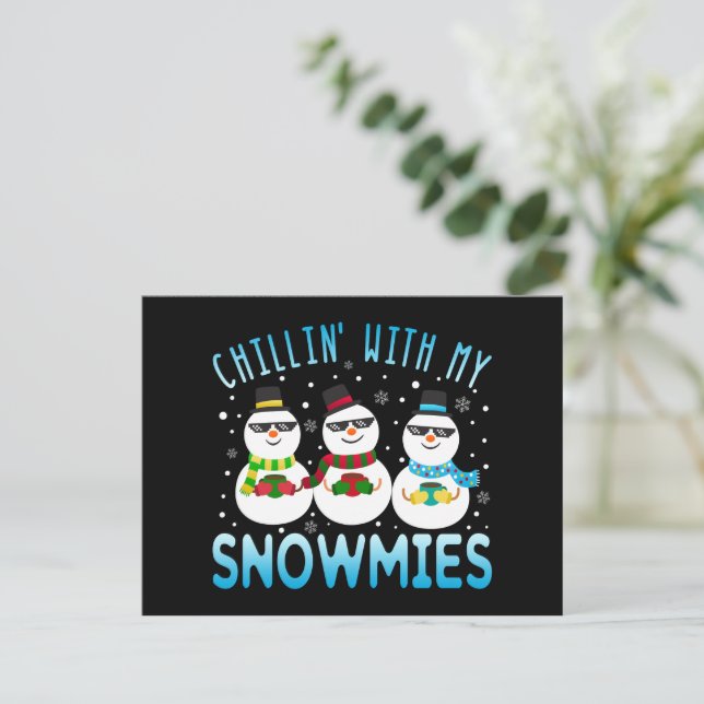 Funny Chillin' With My Snowmies Christmas Postcard (Standing Front)