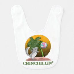 Funny Chinchilla Chinchillin&#39; Baby Bib
