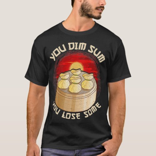 Funny Chinese Dumplings Asian Food You Dim Sum T_Shirt