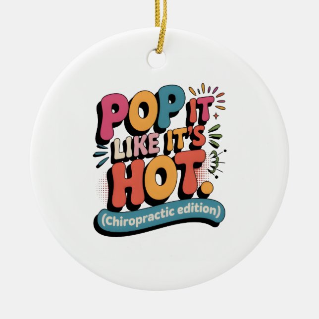 Funny Chiropractic Quote for Spine Health Lovers Ceramic Ornament (Front)
