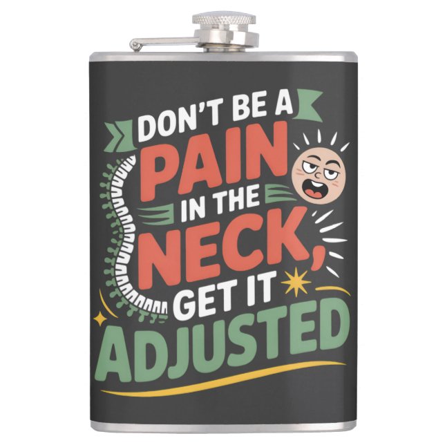Funny Chiropractic Spine Care Quote Flask (Front)