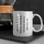 Funny Chiropractor Bone Adjuster Novelty Coffee Mug<br><div class="desc">This coffee mug makes a great gift to get for your favorite chiropractor because who doesn't love a hot cup of chocolate or coffee after a hard day's work spine whispering and adjusting bones. The text says "Is There Something Wrong With Your Neck?" Perfect gift for a chiropractic practice reopening...</div>