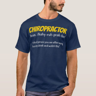 Funny Chiropractor Chiropractic Gift  T-Shirt