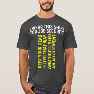 Funny Chiropractor Gift  Chiropractic Adjustment T-Shirt
