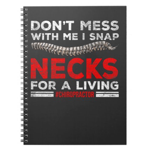 Funny Chiropractor Quote Chiropractic Break Bones Notebook