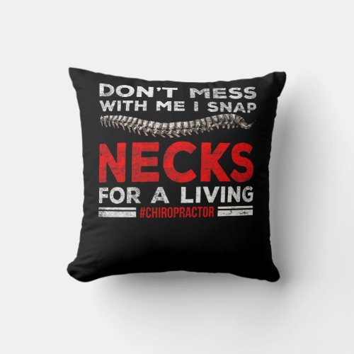 Funny Chiropractor Quote Chiropractic Break Bones Throw Pillow