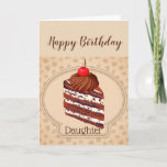 Funny Chocolate Cake Daughter Birthday Card<br><div class="desc">Funny Chocolate Cake Daughter Birthday Humor,    To celebrate may I suggest something tall,  dark and delicious</div>