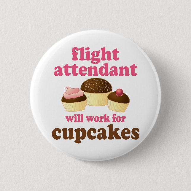 Funny Chocolate Cupcakes Flight Attendant Button (Front)