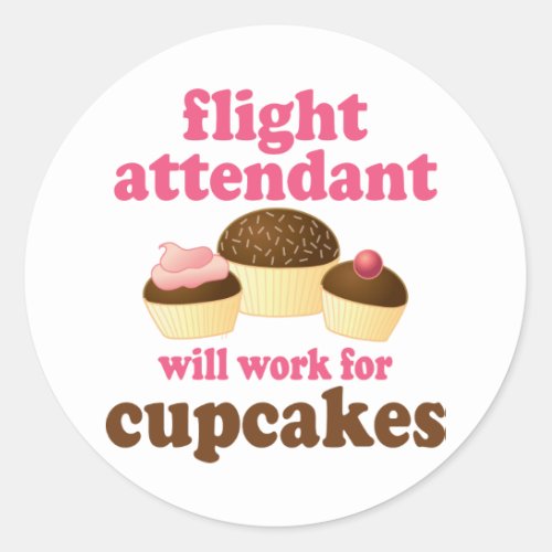 Funny Chocolate Cupcakes Flight Attendant Classic Round Sticker