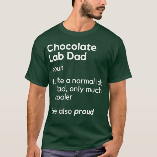 Funny Chocolate Lab Dad Men Labrador Retriever T_Shirt