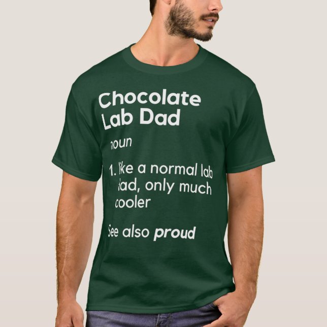 Funny Chocolate Lab Dad Men Labrador Retriever T-Shirt (Front)