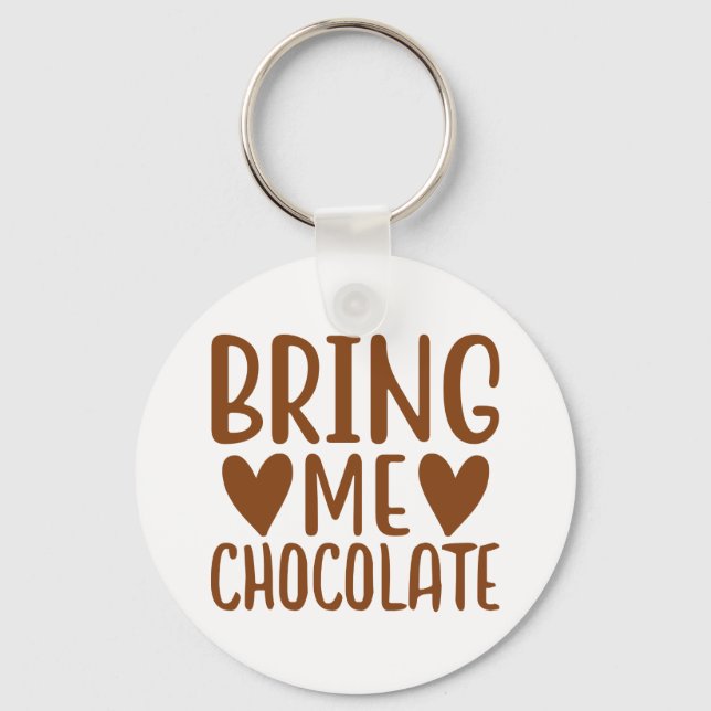 Funny Chocolate Lover Foodie Gift Chocoholic  Keychain (Front)
