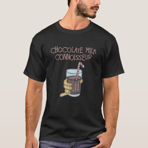 Funny Chocolate Milk Connoisseur T_Shirt