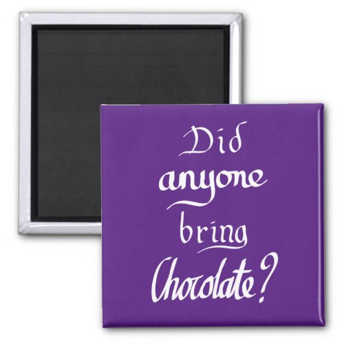 Funny chocolate quote purple magnet
