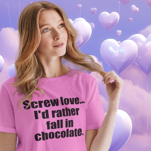 Funny chocolate quote T_Shirt