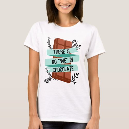 Funny Chocolate Slogan T_shirt