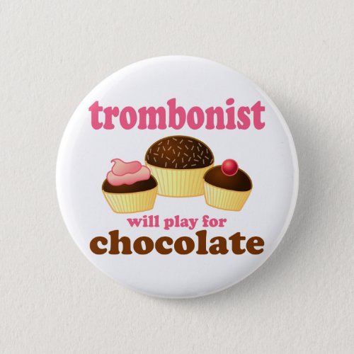 Funny Chocolate Trombonist Gift Button