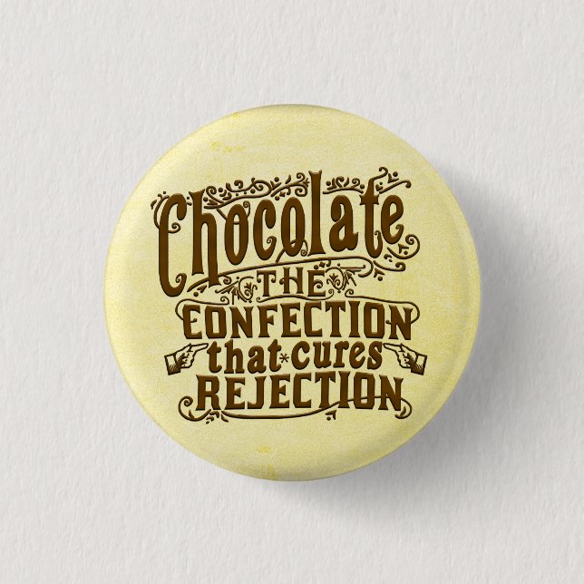Funny Chocolate Writer Rejection Cure Button (Front)