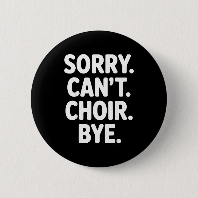 Funny Choir Art For Men Women Choir Director Sing  Button (Front)