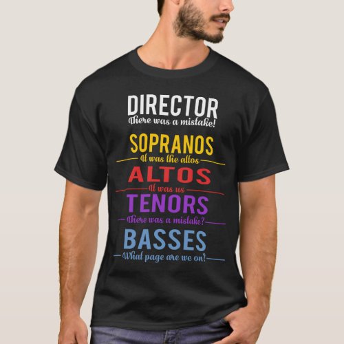 Funny Choir Director Soprano Alto Tenor Bass Joke T_Shirt