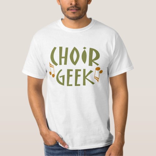 Funny Choir Geek Music Gift T_Shirt
