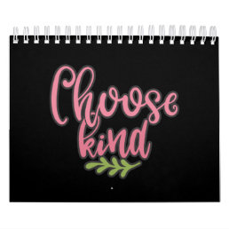 Funny Choose Kind Be Kind To Everyone Calendar