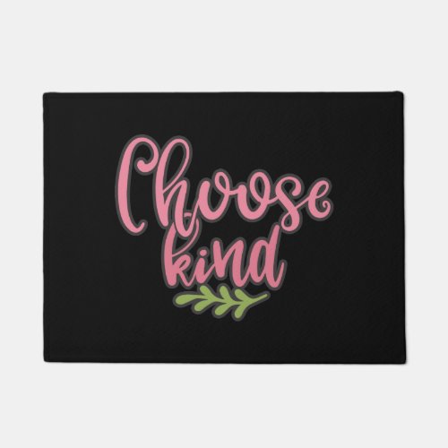 Funny Choose Kind Be Kind To Everyone Doormat