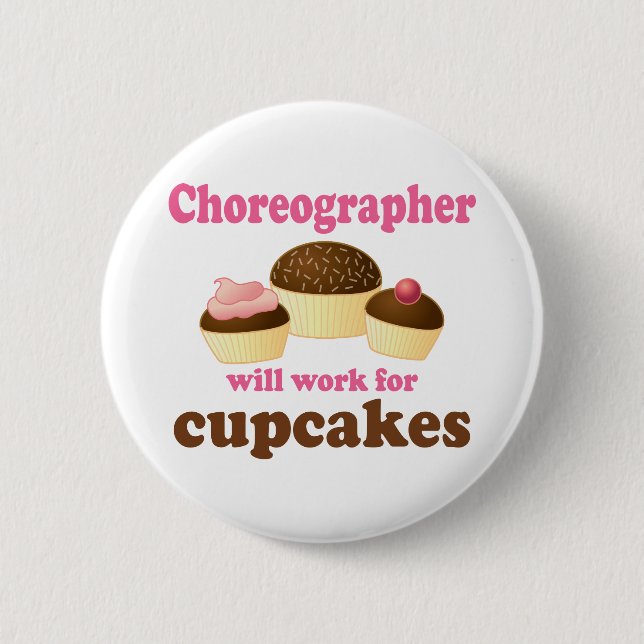 Funny Choreographer Button (Front)