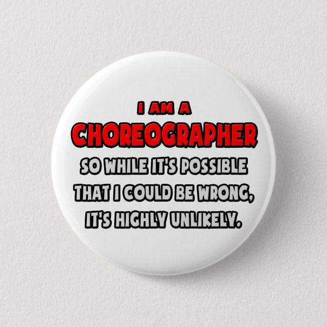 Funny Choreographer .. Highly Unlikely Button (Front)
