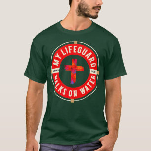Funny Christian Apparel - Lifeguard Walks on T-Shirt