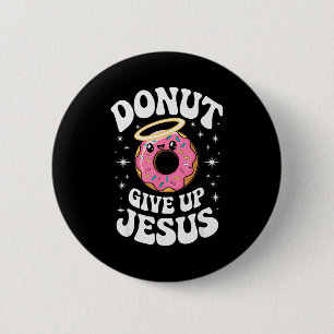 Funny Christian Donut Cute Faith Humor Retro Jesus Button