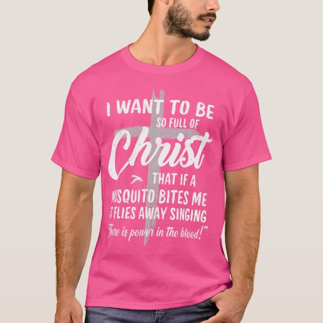 Funny Christian Full Of Christ Mosquito Power In T T-Shirt (Front)
